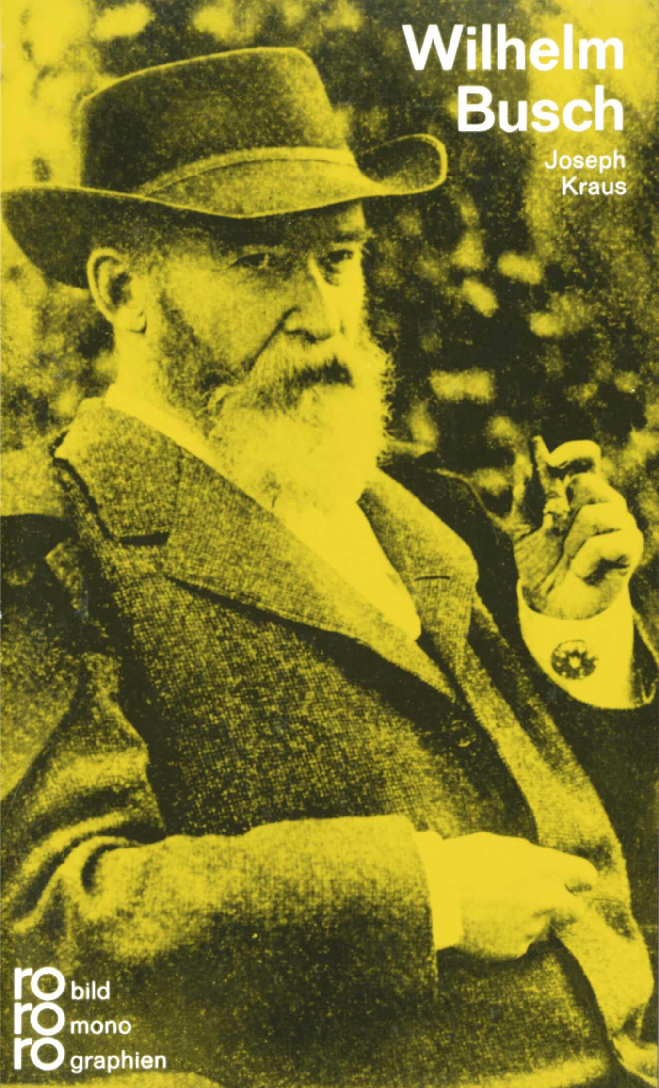 Wilhelm Busch: Mit Selbstzeugnissen (Rowohlt Bildmonographien) Art & Literature