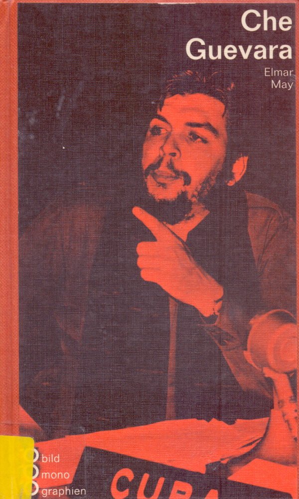 Che Guevara. In Selbstzeugnissen und Bilddokumenten Memories