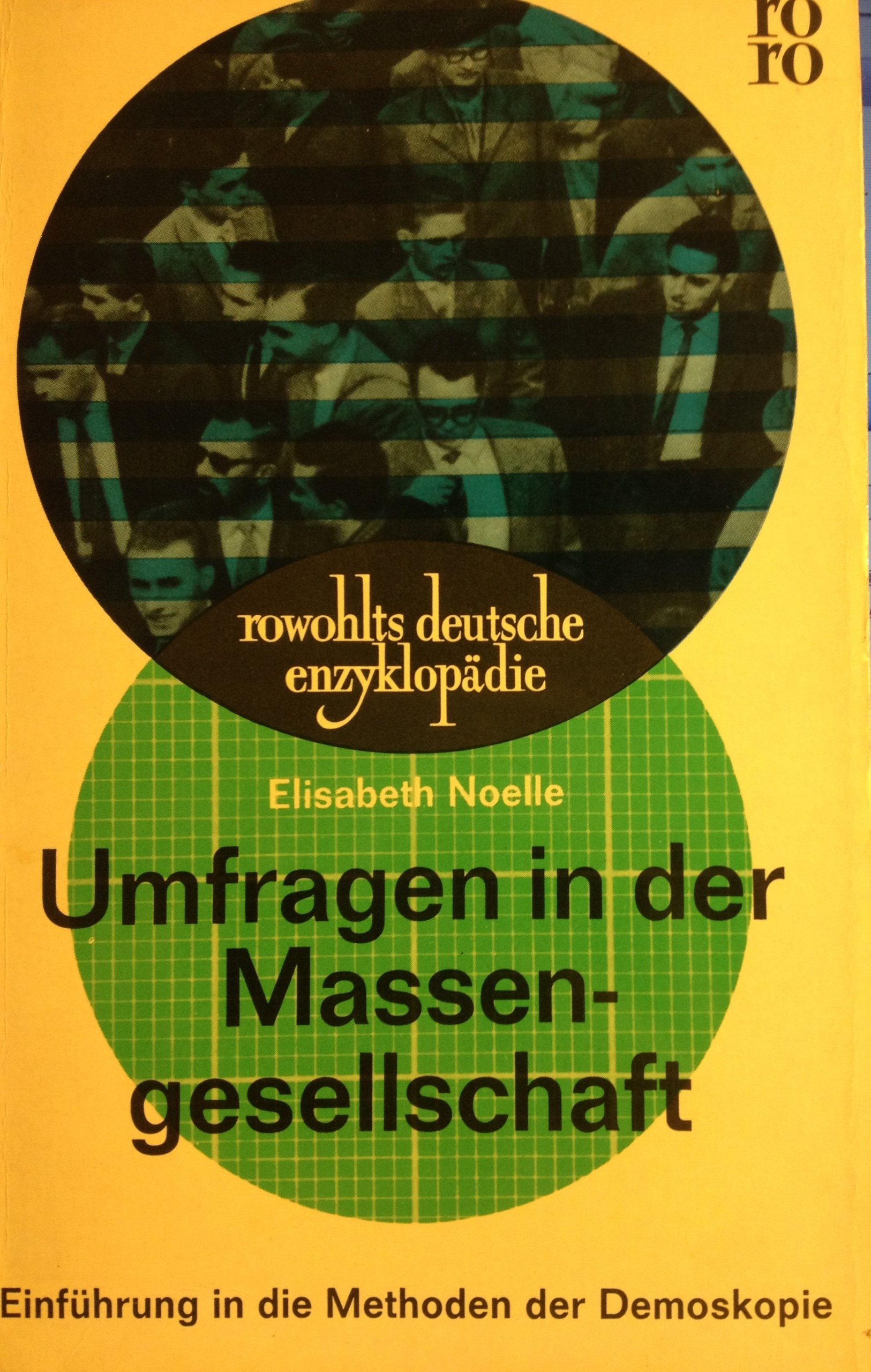 Umfragen in der Massengesellschaft. Einführung in die Methoden der Demoskopie. Media & Communication