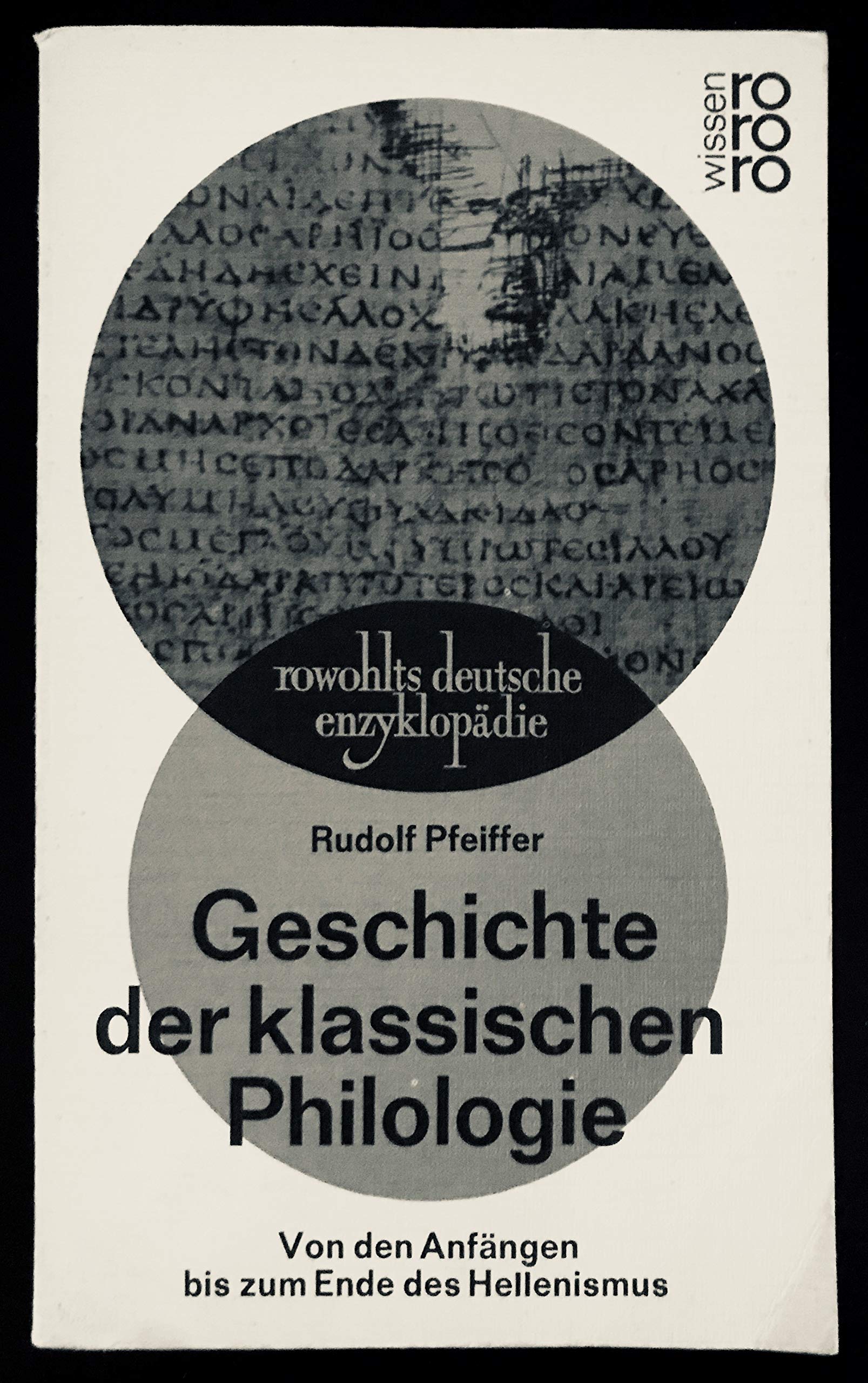 Geschichte der klassischen Philologie. Von den Anfängen bis zum Ende des Hellenismus. Books