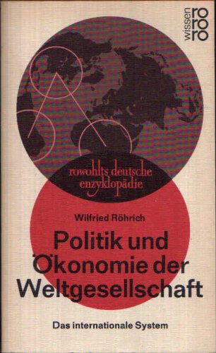 Politik und Ökonomie der Weltwirtschaft: Das internationale System Books