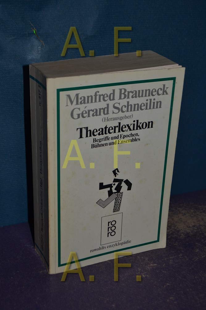 Theaterlexikon 1: Begriffe und Epochen, Bühnen und Ensembles Learning & Reference