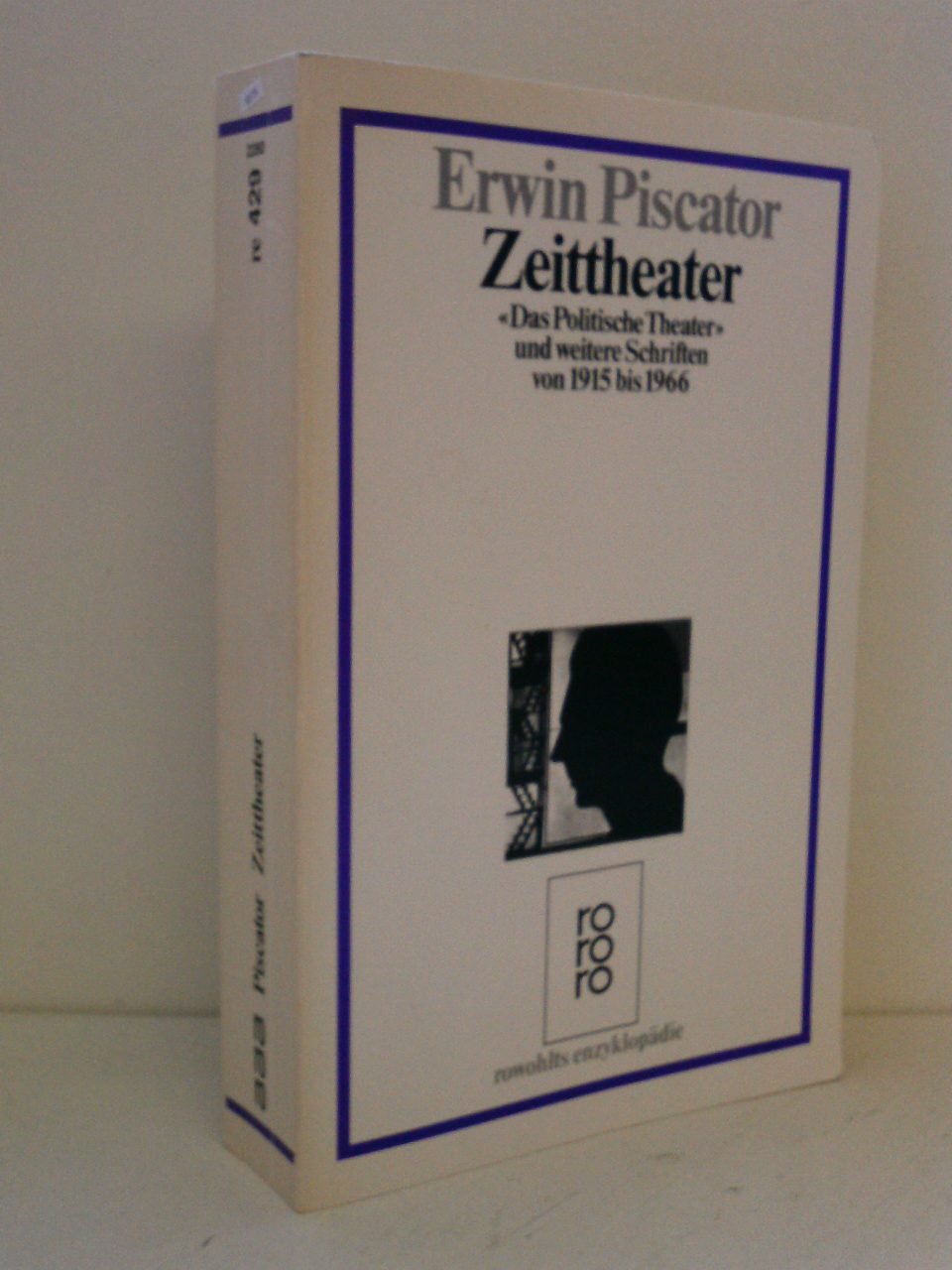 Zeittheater. "Das politische Theater" und weitere Schriften von 1915 bis 1966 Books