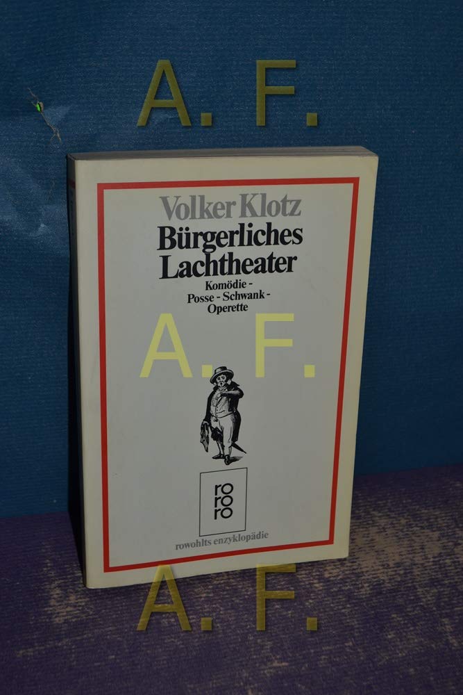 Bürgerliches Lachtheater: Komödie - Posse - Schwank - Operette Film, Art & Culture