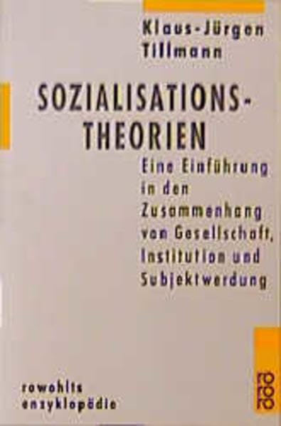 Sozialisationstheorien: Eine Einführung in den Zusammenhang von Gesellschaft, Institution und Subjektwerdung Law
