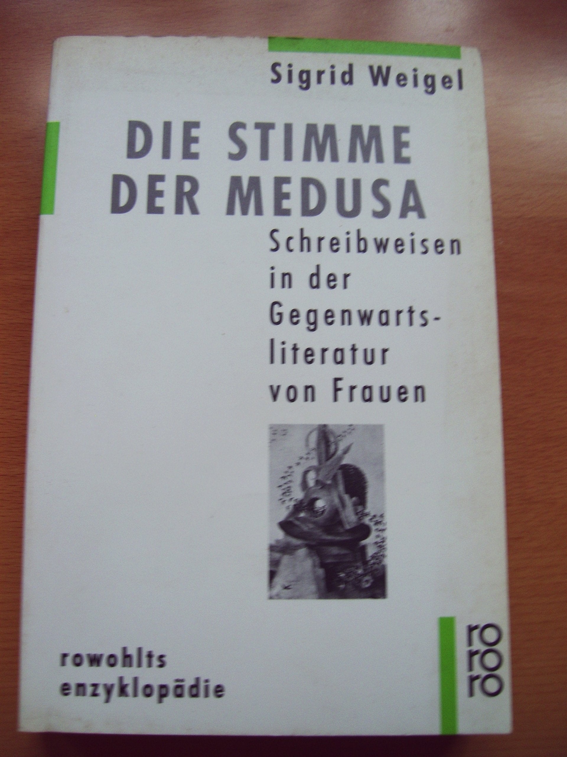 Die Stimme der Medusa: Schreibweisen in der Gegenwartsliteratur von Frauen Politics & History