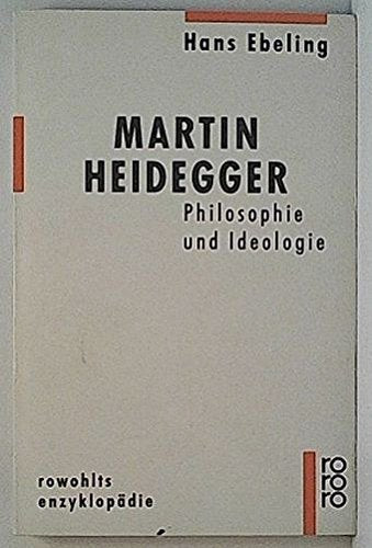 Martin Heidegger. Philosophie und Ideologie Philosophy