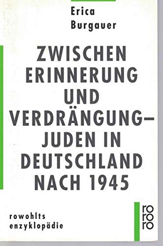 Zwischen Erinnerung und Verdrängung - Juden in Deutschland nach 1945 (rororo - rowohlts enzyklopädie) Social Sciences