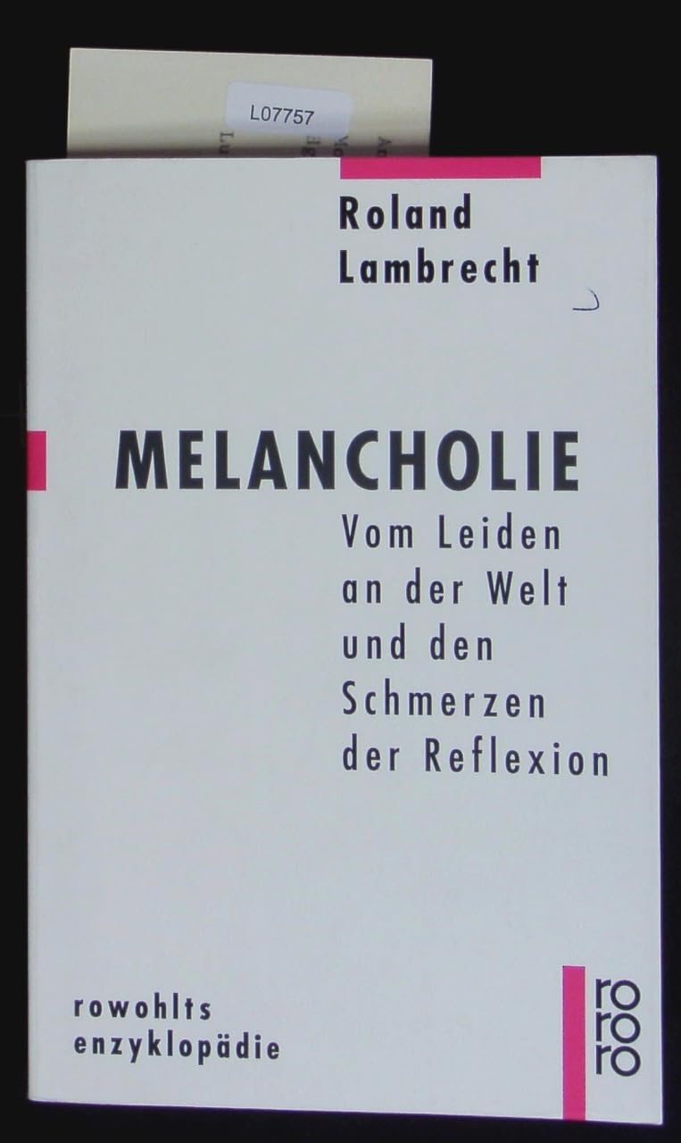 Melancholie: Vom Leiden an der Welt und den Schmerzen der Reflexikon: Vom Leiden an der Welt und den Schmerzen der Reflexion Philosophy