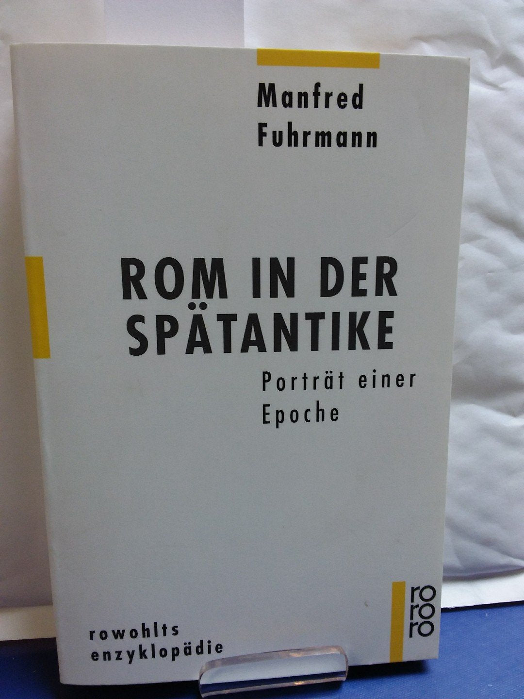 Rom in der Spätantike Politics & History