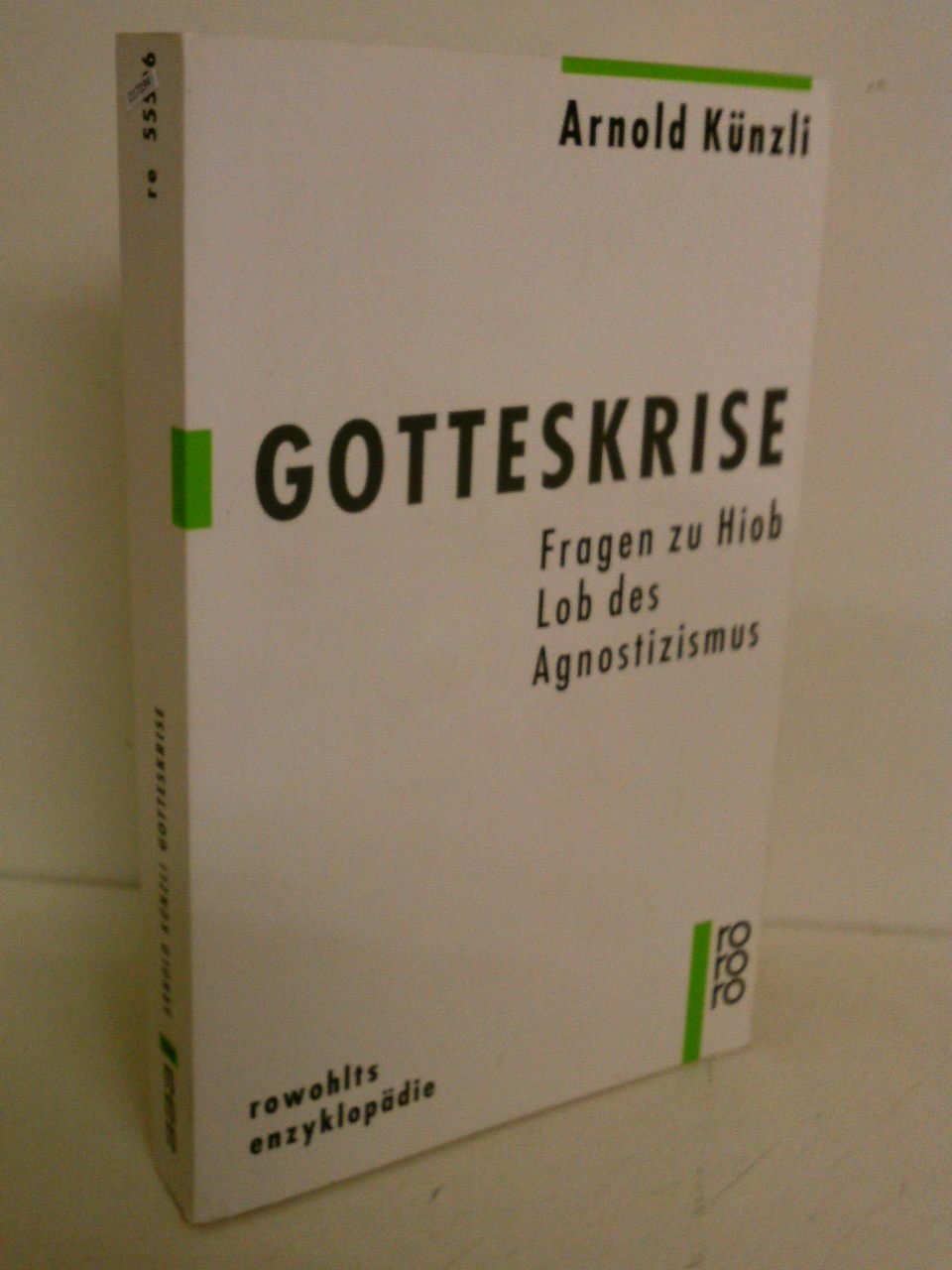 Gotteskrise: Fragen zu Hiob. Lob des Agnostizismus (rororo - rowohlts enzyklopädie) Books