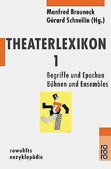 Theaterlexikon 1: Begriffe und Epochen, Bühnen und Ensembles Film, Art & Culture