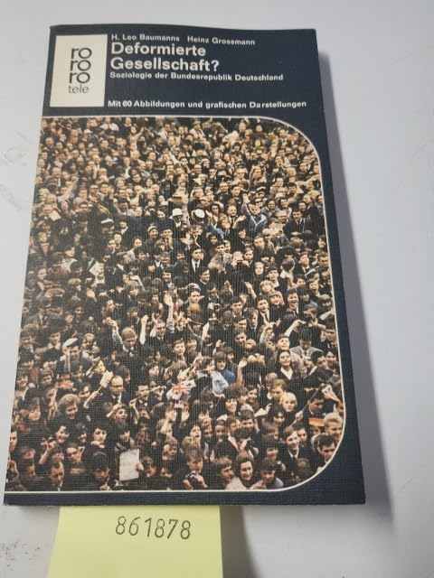 Deformierte Gesellschaft?: Soziologie der Bundesrepublik Deutschland Social Sciences