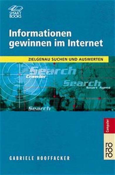 Informationen gewinnen im Internet: Zielgenau suchen und auswerten Books
