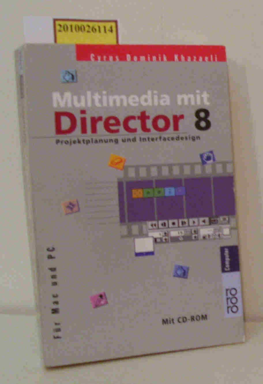 Multimedia mit Director 8: Projektplanung und Interfacedesign (für Mac und PC) Books