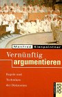Vernünftig argumentieren: Regeln und Techniken der Diskussion Lifestyle