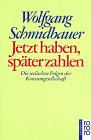 Jetzt haben, später zahlen: Die seelischen Folgen der Konsumgesellschaft Books