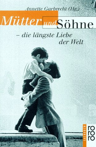 Mütter und Söhne - die längste Liebe der Welt (rororo sachbuch) Contemporary literature