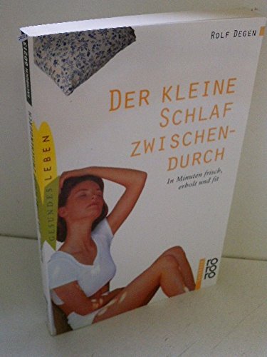 Der kleine Schlaf zwischendurch: In Minuten frisch, erholt und fit Self-help