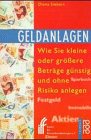 Geldanlagen - Wie Sie kleine oder grössere Beträge günstig und ohne Risiko anlegen (rororo sachbuch) Business, Finance & Career