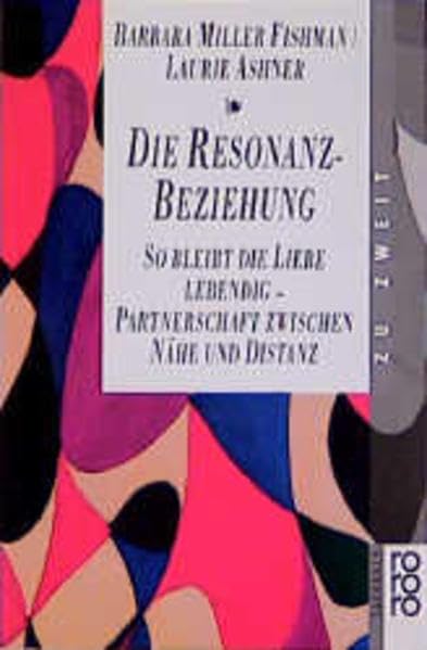 Die Resonanz-Beziehung: So bleibt die Liebe lebendig: Partnerschaft zwischen Nähe und Distanz Medicine