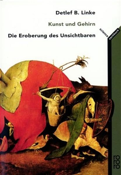 Kunst und Gehirn. Die Eroberung des Unsichtbaren. Medicine