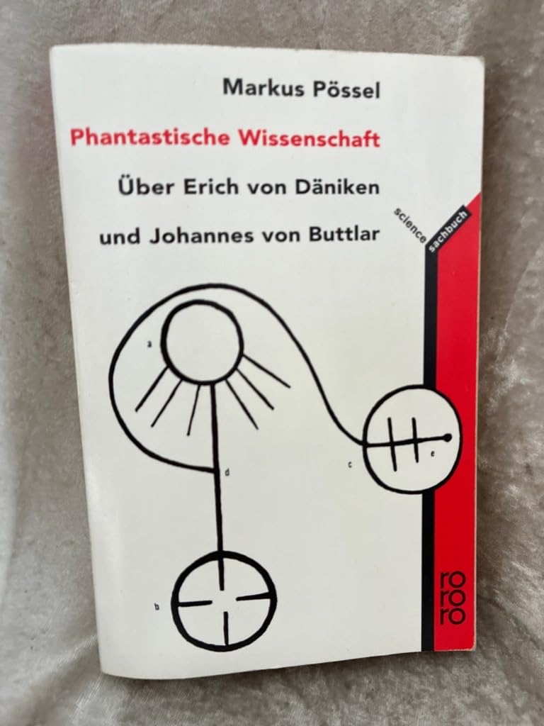 Phantastische Wissenschaft. Über Erich von Däniken und Johannes von Buttlar. Self-help