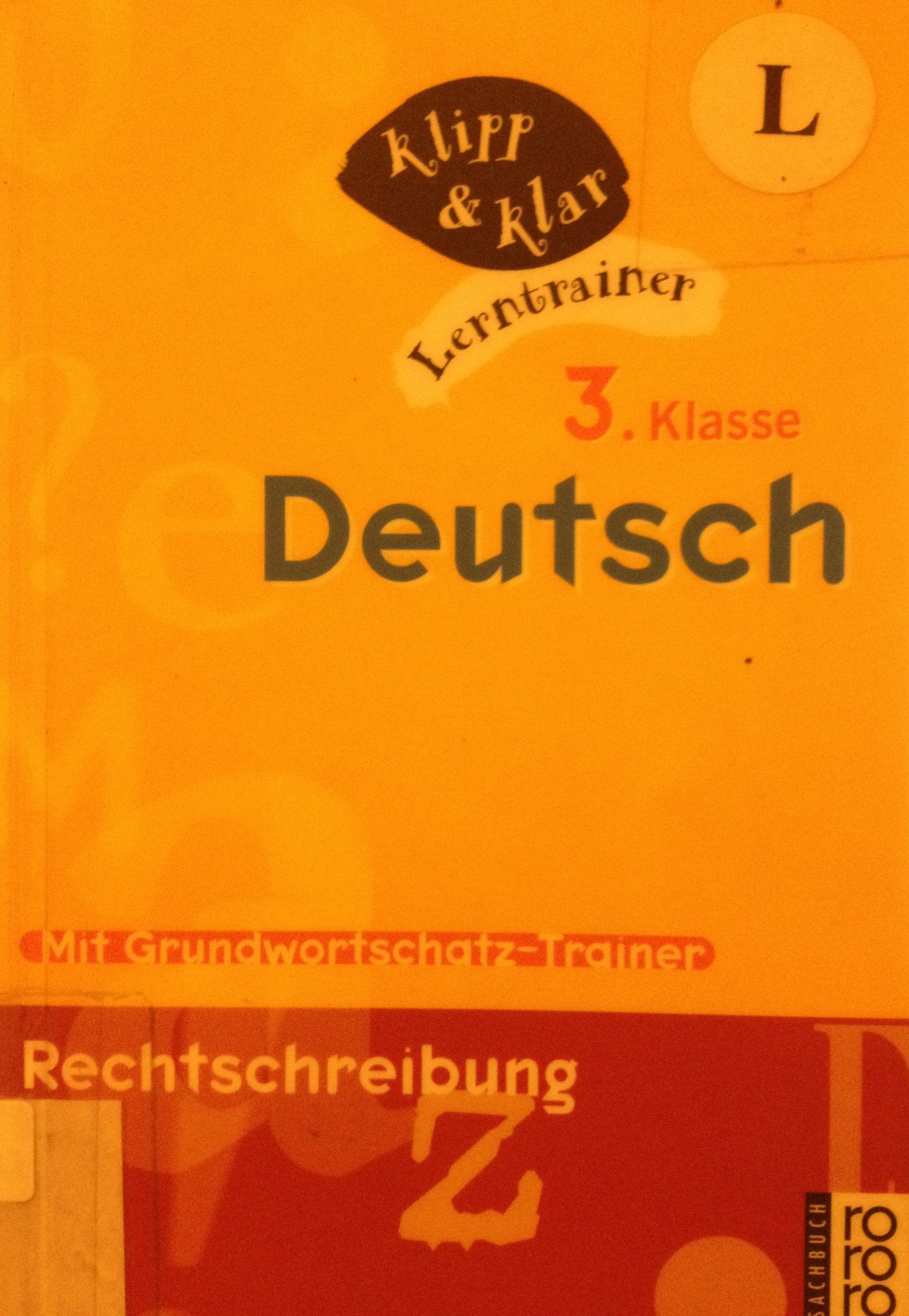 Deutsch, 3. Klasse - Rechtschreibung: (mit Grundwortschatz-Trainer) (Klipp & Klar) Education & Training