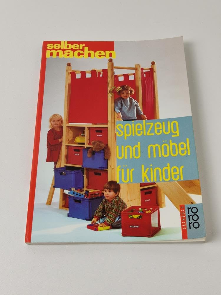 Spielzeug und Möbel für Kinder (rororo sachbuch - selbermachen) Books