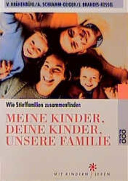 Meine Kinder, deine Kinder, unsere Familie. Wie Stieffamilien zusammenfinden. Parents & Children
