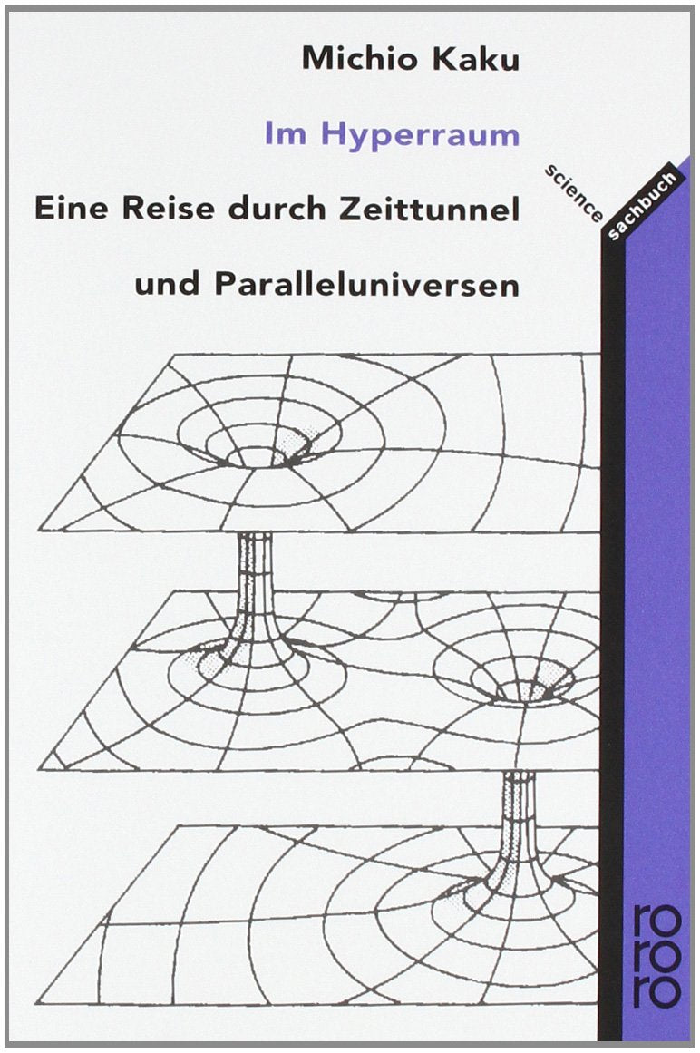 Im Hyperraum: Eine Reise durch Zeittunnel und Paralleluniversen Natural Sciences