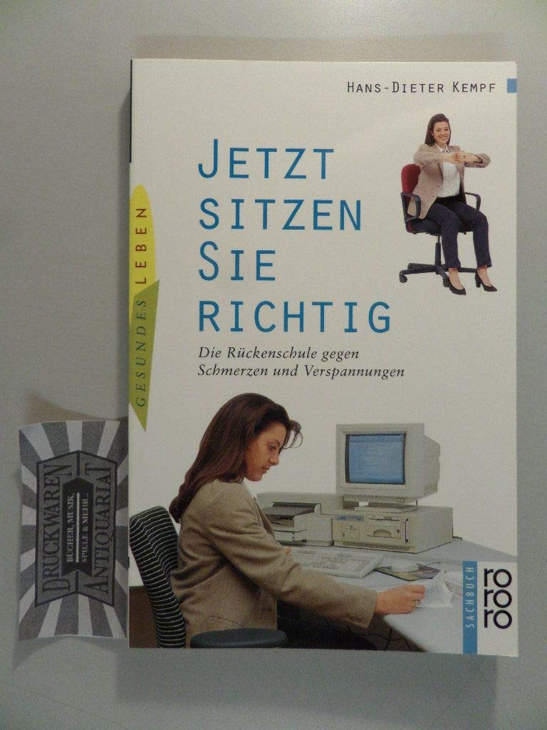 Jetzt sitzen Sie richtig: Die Rückenschule gegen Schmerzen und Verspannungen Health, Nutrition & Fitness