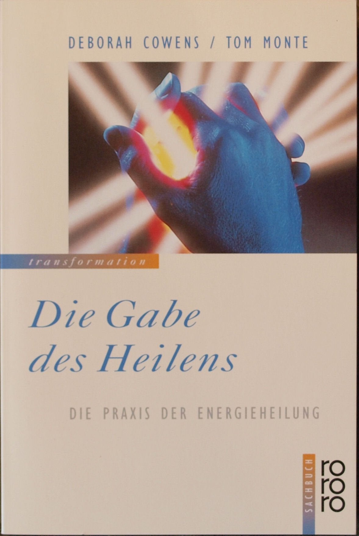 Die Gabe des Heilens: Die Praxis der Energieheilung Religion & Esotericism