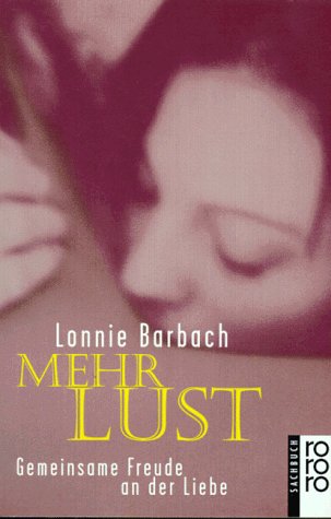 Mehr Lust: Gemeinsame Freude an der Liebe Partnership & Love