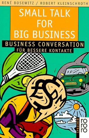 Small Talk for Big Business: Business Conversation für bessere Kontakte Foreign Languages ​​& Dictionaries