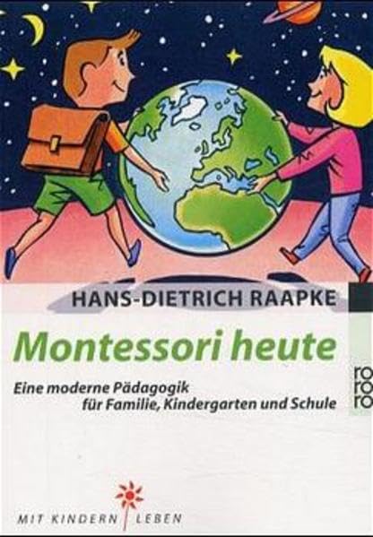 Montessori heute: Eine moderne Pädagogik für Familie, Kindergarten und Schule Self-help