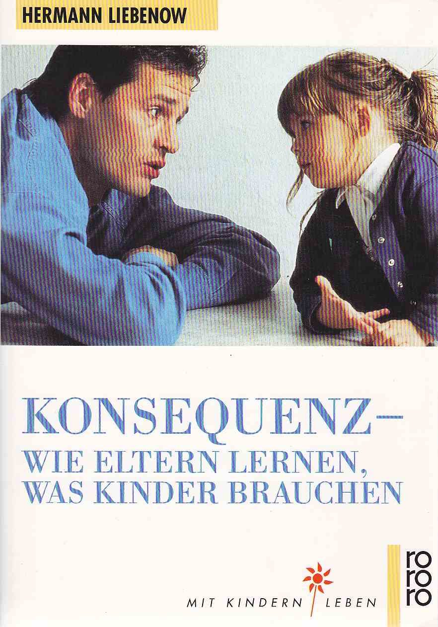 Konsequenz: Wie Eltern lernen, was Kinder brauchen Parents & Children