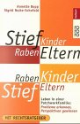 StiefKinder - RabenEltern - RabenKinder - StiefEltern: Leben in einer Patchworkfamilie: Probleme erkennen, Perspektiven gewinnen (rororo sachbuch) Law