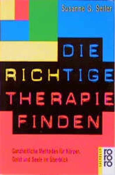 Die richtige Therapie finden: Ganzheitliche Methoden für Körper, Geist und Seele im Überblick Health, Nutrition & Fitness