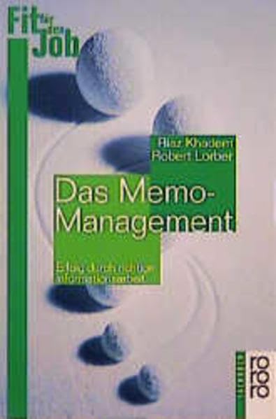 Das MEMO-Management: Erfolg durch richtige Informationsarbeit Business, Finance & Career