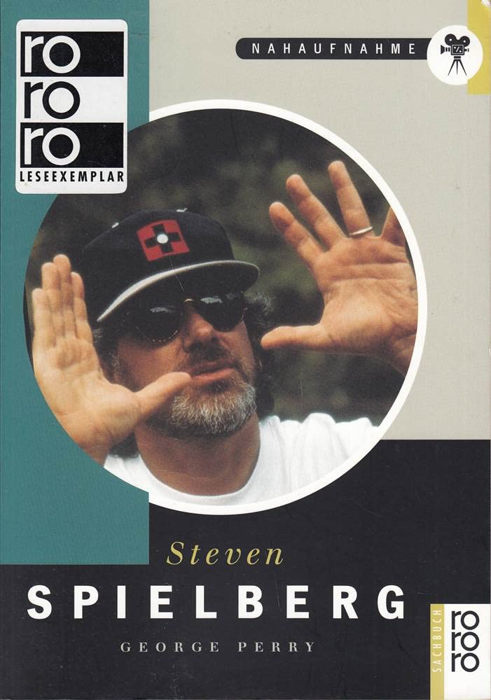 Nahaufnahme: Steven Spielberg (rororo sachbuch) Art & Literature