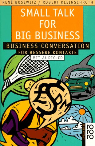 Small Talk for Big Business: Business Conversation für bessere Kontakte (mit Audio-CD) Foreign Languages ​​& Dictionaries