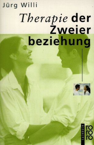 Therapie der Zweierbeziehung: Analytisch orientierte Paartherapie - Anwendung des Kollusions-Konzeptes - Handhabung der therapeutischen Dreiecksbeziehung Partnership & Love