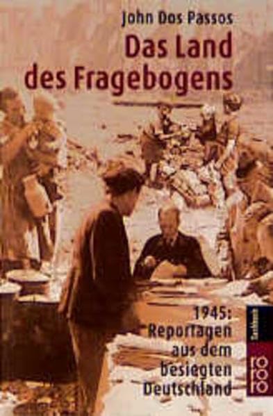Das Land des Fragebogens: 1945. Reportagen aus dem besiegten Deutschland Politics & Society