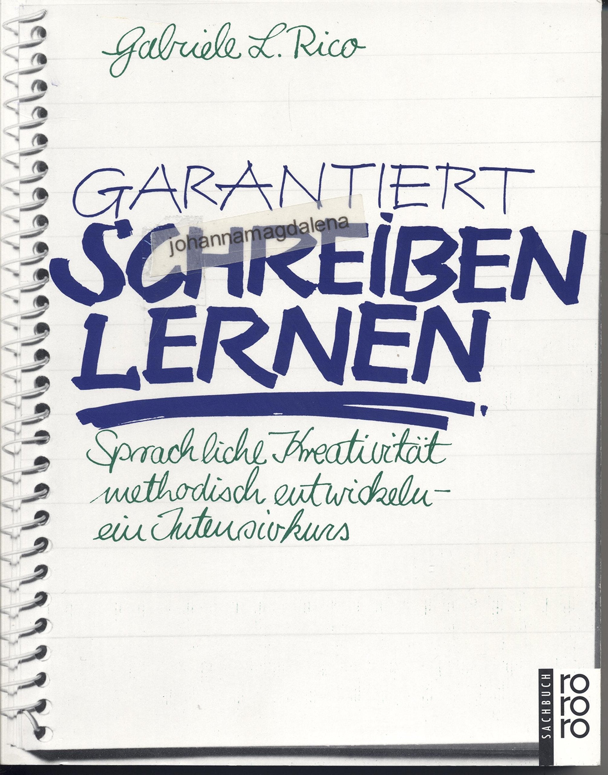 Garantiert schreiben lernen: Sprachliche Kreativität methodisch entwickeln: ein Intensivkurs auf der Grundlage der modernen Gehirnforschung Hobbies & Crafts