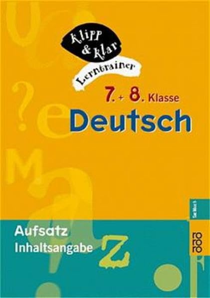 Deutsch, 7. und 8. Klasse: Aufsatz: Inhaltsangabe (Klipp & Klar) General education