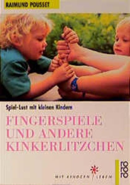 Fingerspiele und andere Kinkerlitzchen: Spiel-Lust mit kleinen Kindern (Mit Kindern leben) Leisure, Home & Garden