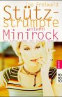 Stützstrümpfe unterm Minirock: Das harte Leben der Frauen über 30 (rororo sachbuch) Social Sciences