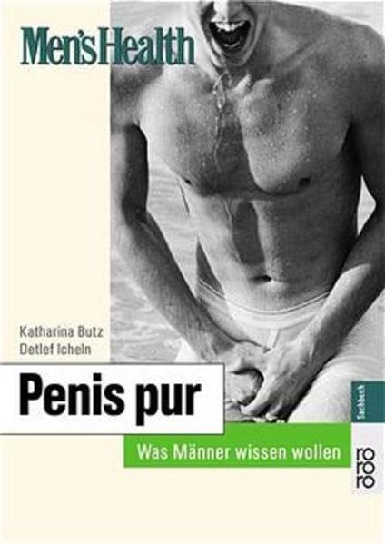Men's Health: Penis pur: Was Männer wissen wollen Books
