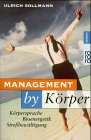 Management by Körper: Körpersprache - Bioenergetik - Stressbewältigung (rororo sachbuch) Politics & Society